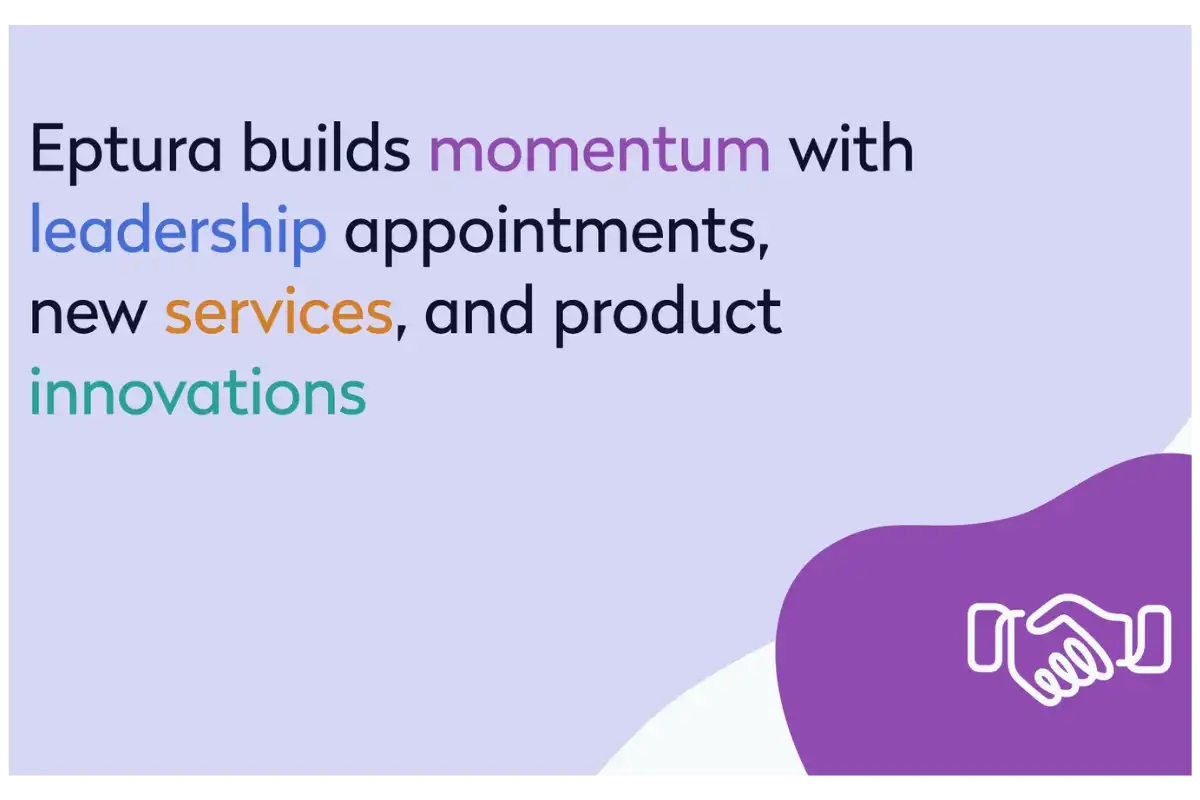 Eptura Builds Momentum with Strategic Leadership Appointments, New Service Offerings, & Industry-First Innovations