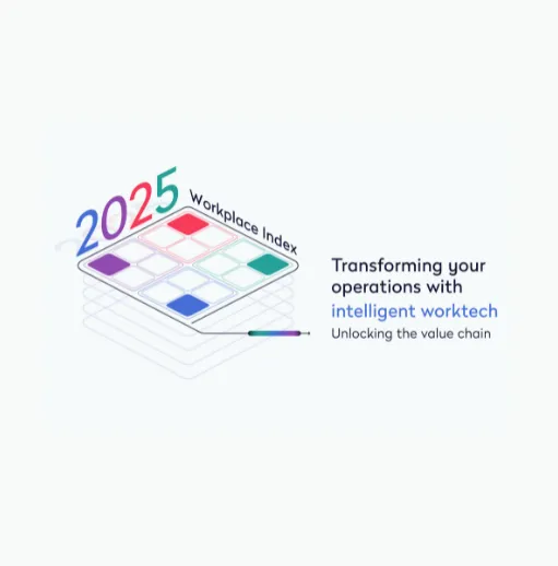 2025 Workplace Index report: How intelligent worktech supports team goals across the enterprise