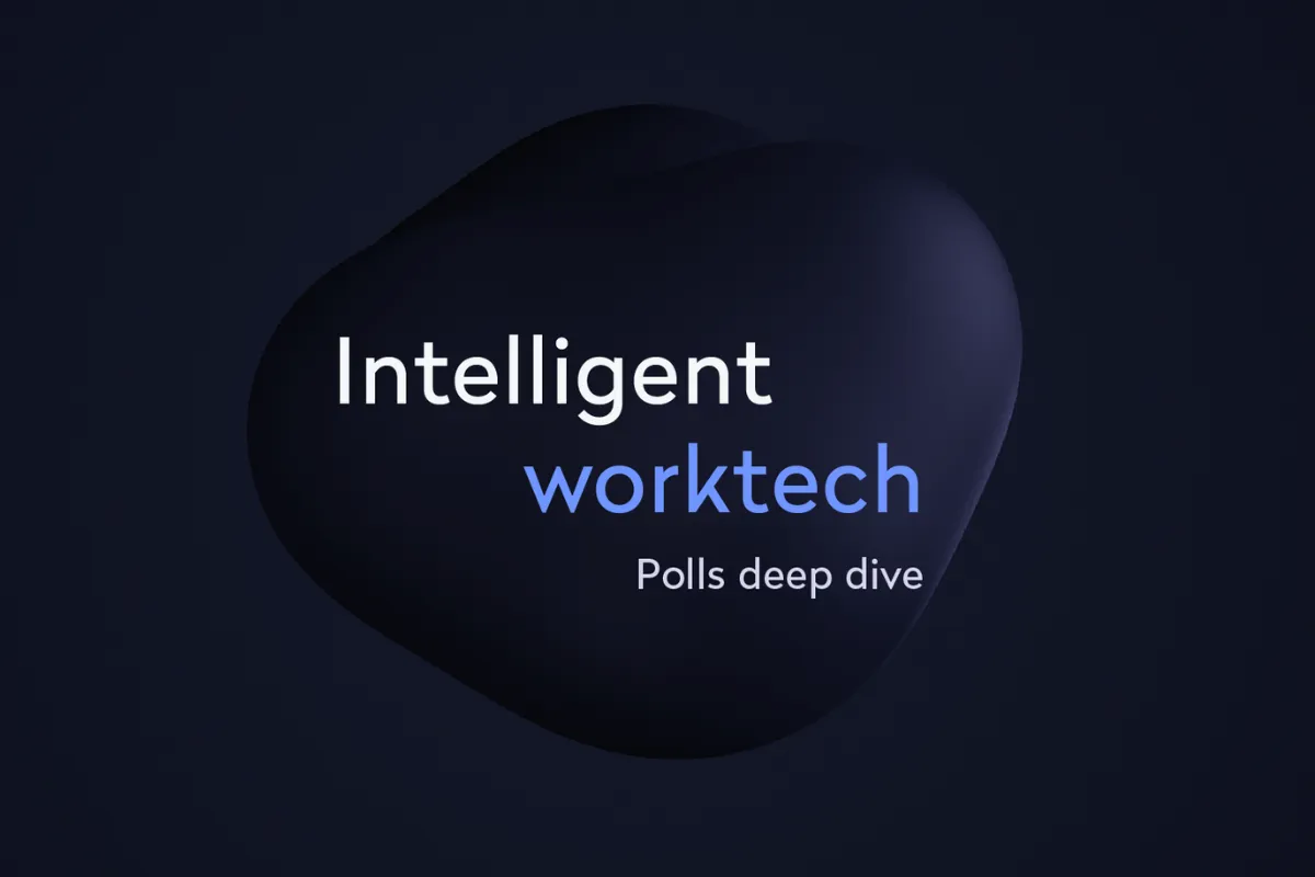 Poll results: What you told us about intelligent worktech in 2025